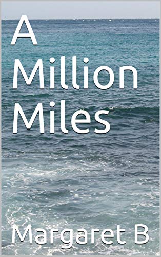 A Million Miles by Margaret Baldock